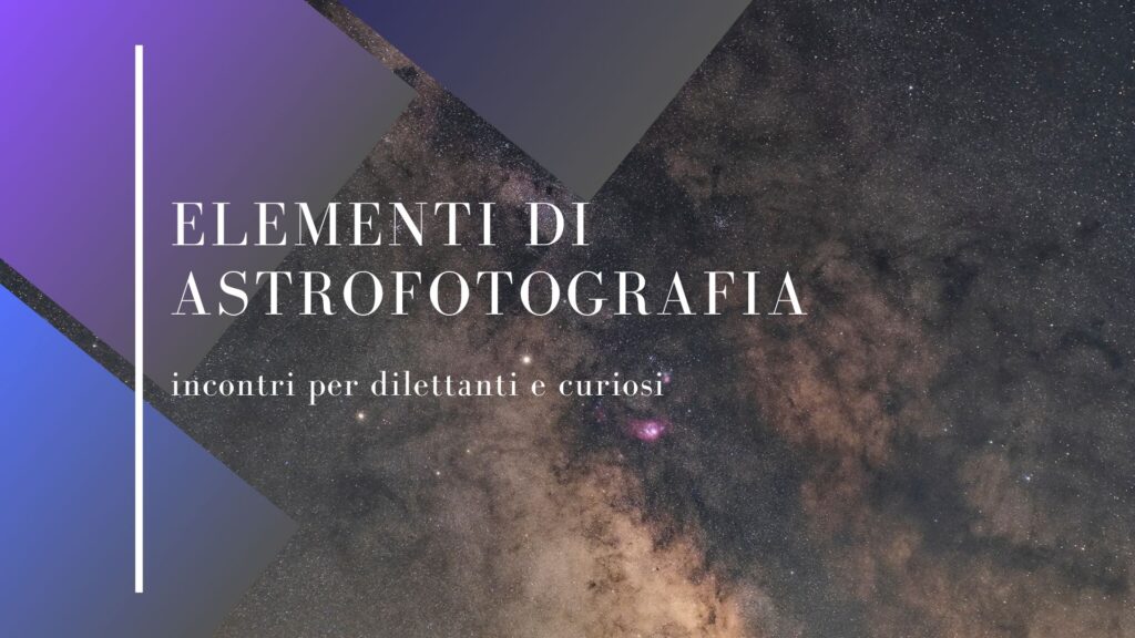 elementi di astrofotografia corso corsi tutorial scuola lezione lezioni guida guide corso base di astrofotografia
