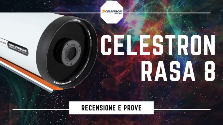 Celestron RASA 8 la recensione e le prove del telescopio con pregi e difetti accessori review astrofotografia telescopio fotografia flat dark filtri