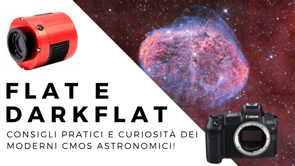 Flat e Darkflat come farli e curiosità su camere astronomiche CMOS per astrofotografia