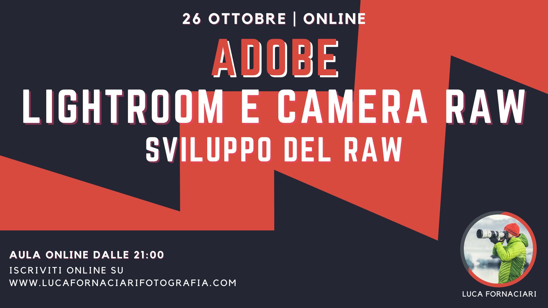 Lightroom e Camera Raw in webinar: sviluppo del RAW online webinar